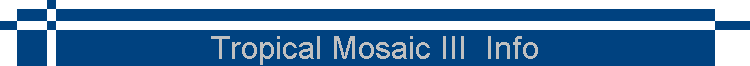 Tropical Mosaic III  Info